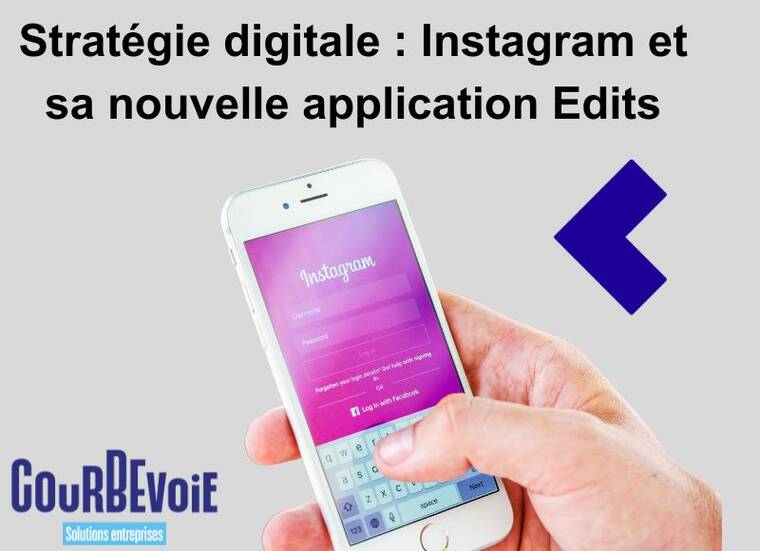 Atelier collectif Stratégie digitale Maitriser Edits la nouvelle application d'Instagram